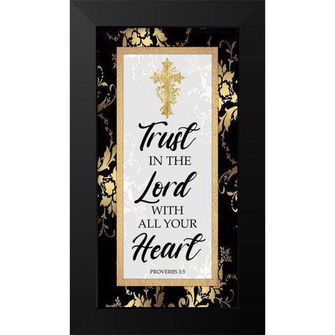 Trust The Lord Black Modern Wood Framed Art Print by Prime, Marcus