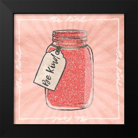 Jar Of Kindness Black Modern Wood Framed Art Print by Prime, Marcus