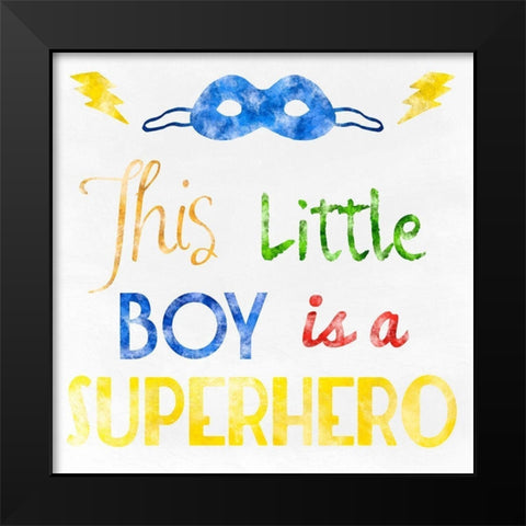 Little Super Boy Black Modern Wood Framed Art Print by Prime, Marcus