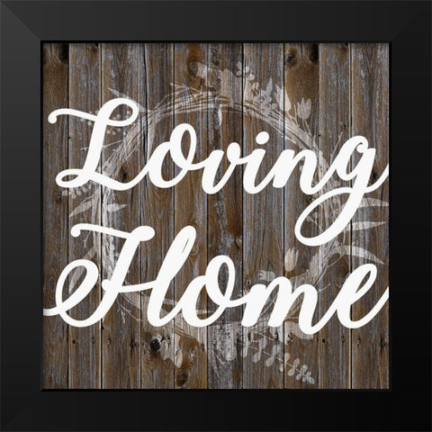Loving Home Black Modern Wood Framed Art Print by Prime, Marcus