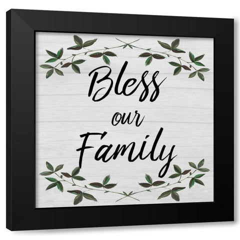Bless Our Family Black Modern Wood Framed Art Print with Double Matting by Prime, Marcus