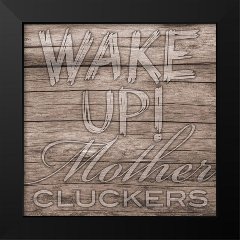 Wake Up Black Modern Wood Framed Art Print by Prime, Marcus