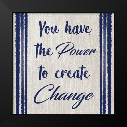 Power Of Change Black Modern Wood Framed Art Print by Prime, Marcus