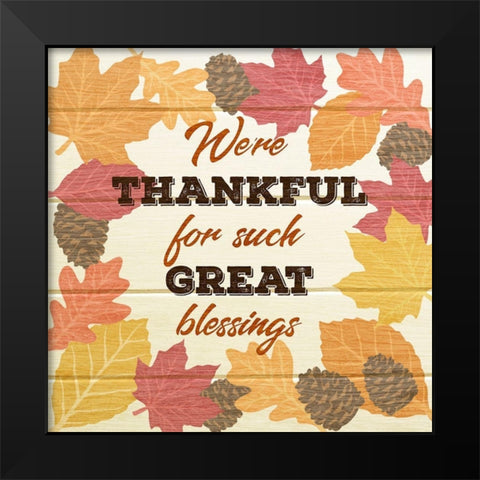 Thankful For Blessings Black Modern Wood Framed Art Print by Prime, Marcus