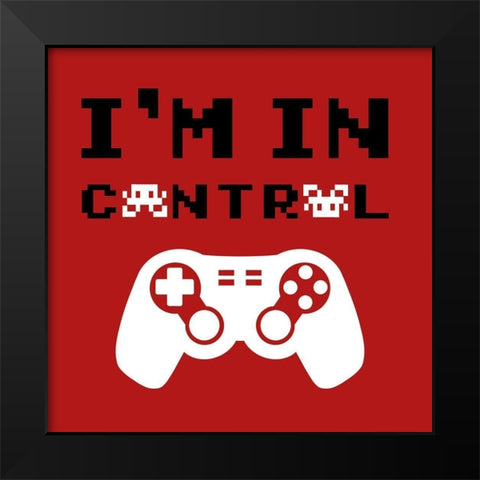 Im In Control Black Modern Wood Framed Art Print by Prime, Marcus