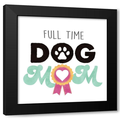 Full Time Mom Black Modern Wood Framed Art Print by Prime, Marcus