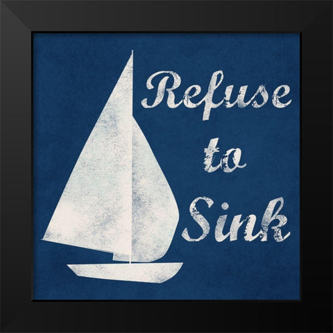 Refuse To Sink Black Modern Wood Framed Art Print by Prime, Marcus