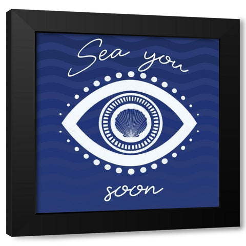 Sea You Soon Eye Black Modern Wood Framed Art Print by Prime, Marcus