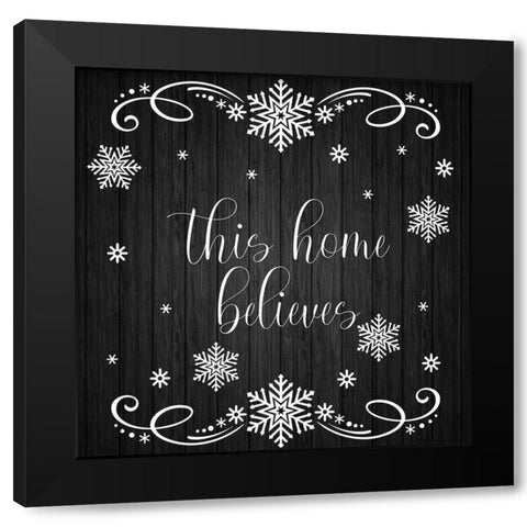 This Home Believes 2 Black Modern Wood Framed Art Print by Prime, Marcus