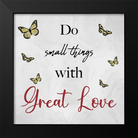 Crimson Small Things Great Love Black Modern Wood Framed Art Print by Prime, Marcus
