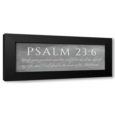 Psalm 23:6 Black Modern Wood Framed Art Print with Double Matting by Villa, Mlli