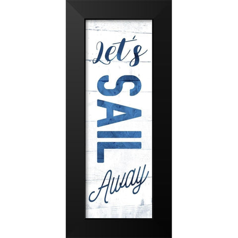 Lets Sail Away Black Modern Wood Framed Art Print by Villa, Mlli
