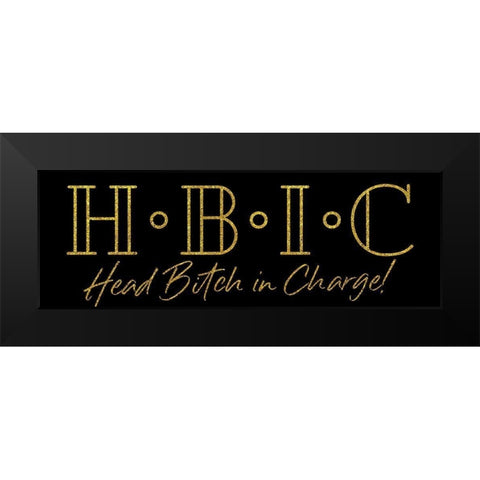 HBIC Gold Black Modern Wood Framed Art Print by Villa, Mlli