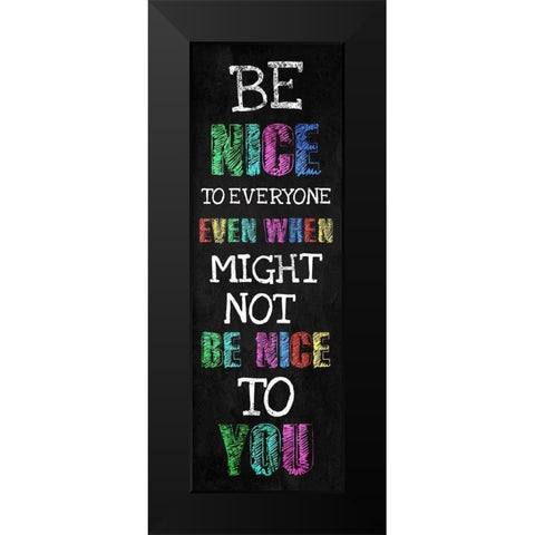 Be Nice Black Modern Wood Framed Art Print by Villa, Milli