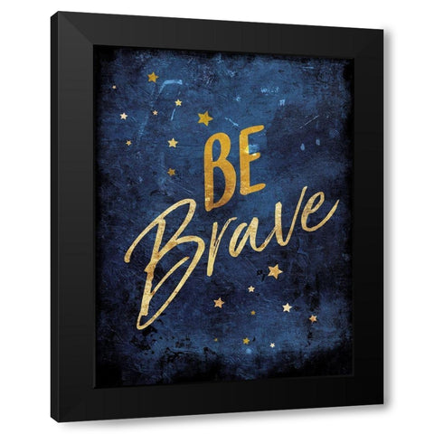 Be Brave Black Modern Wood Framed Art Print with Double Matting by Villa, Mlli