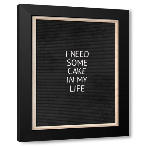 Cake In My Life Black Black Modern Wood Framed Art Print by Villa, Mlli