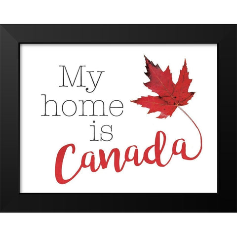 Home Is Canada Black Modern Wood Framed Art Print by Villa, Mlli
