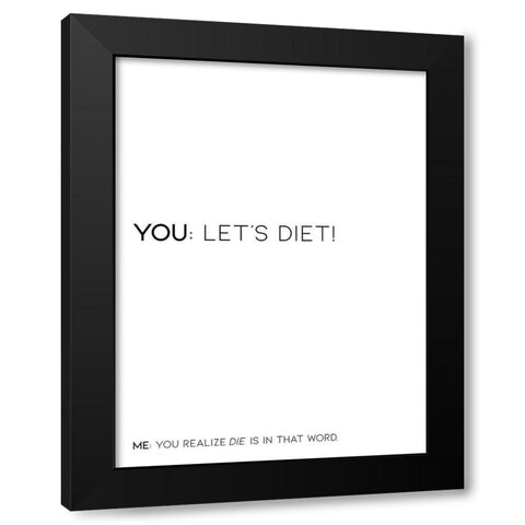 Lets Diet Black Modern Wood Framed Art Print with Double Matting by Villa, Mlli