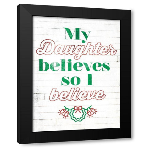 Daughter Believes Extra Black Modern Wood Framed Art Print with Double Matting by Villa, Mlli