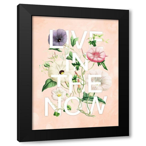 Live In The Now Black Modern Wood Framed Art Print by Villa, Mlli