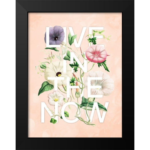 Live In The Now Black Modern Wood Framed Art Print by Villa, Mlli