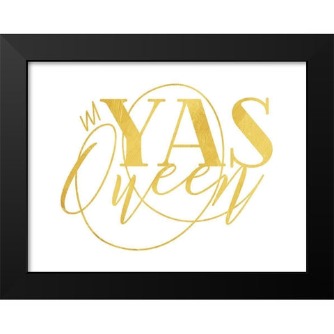 Yas Queen Black Modern Wood Framed Art Print by Villa, Mlli