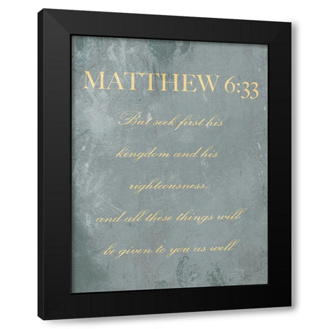 Matthew 6:33 Black Modern Wood Framed Art Print with Double Matting by Villa, Mlli