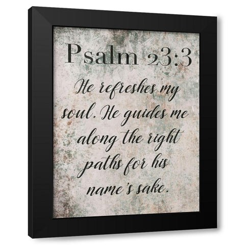 Psalm 23:3 Black Modern Wood Framed Art Print by Villa, Mlli
