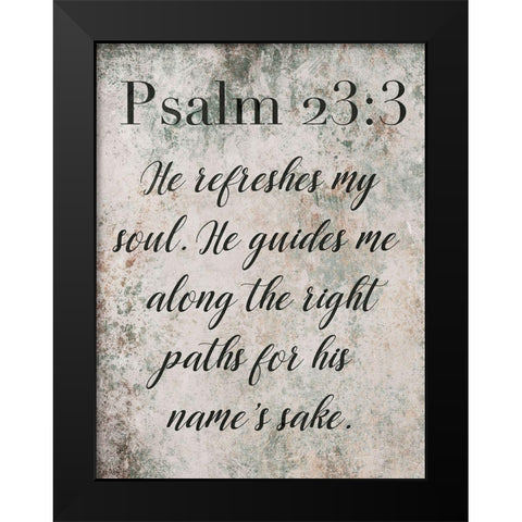 Psalm 23:3 Black Modern Wood Framed Art Print by Villa, Mlli