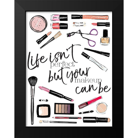 Life Isnt Perfect Black Modern Wood Framed Art Print by Villa, Mlli