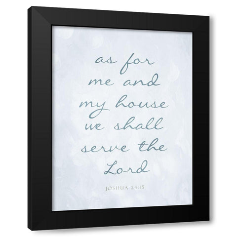 Serve The Lord Black Modern Wood Framed Art Print by Villa, Mlli