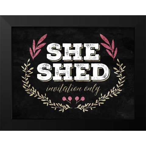 She Shed Black Modern Wood Framed Art Print by Villa, Mlli