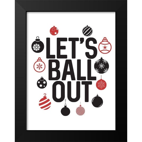 Lets Ball Black Modern Wood Framed Art Print by Villa, Milli