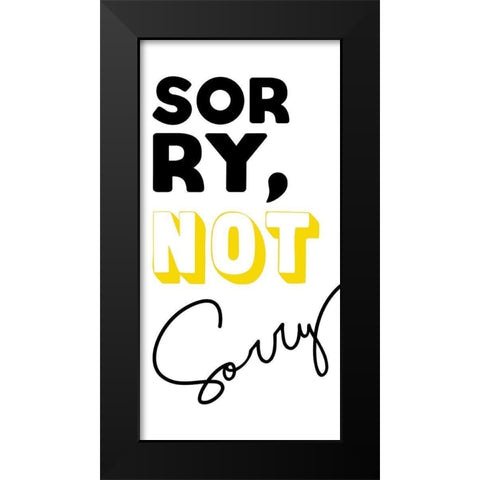 Sorry Black Modern Wood Framed Art Print by Villa, Mlli