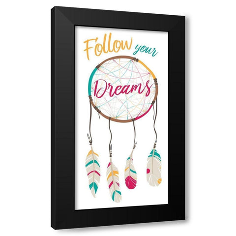 Follow Your Dreams Black Modern Wood Framed Art Print by Villa, Mlli