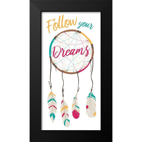 Follow Your Dreams Black Modern Wood Framed Art Print by Villa, Mlli