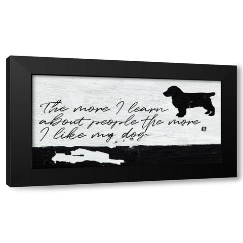 I Like My Dog Black Modern Wood Framed Art Print by Villa, Milli
