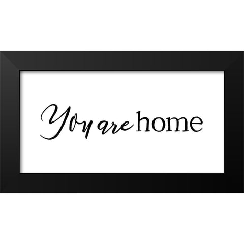 You Are Home Black Modern Wood Framed Art Print by Villa, Mlli
