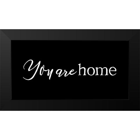 You Are Home Black Black Modern Wood Framed Art Print by Villa, Mlli