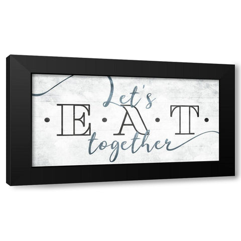 Lets Eat Together Black Modern Wood Framed Art Print by Villa, Mlli