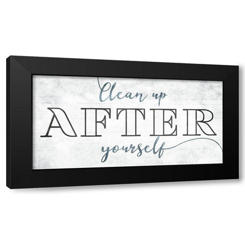 Clean Up After Yourself Black Modern Wood Framed Art Print with Double Matting by Villa, Mlli