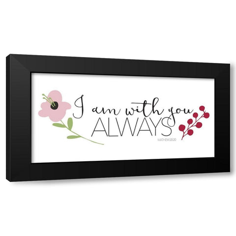 I Am With You Black Modern Wood Framed Art Print by Villa, Mlli