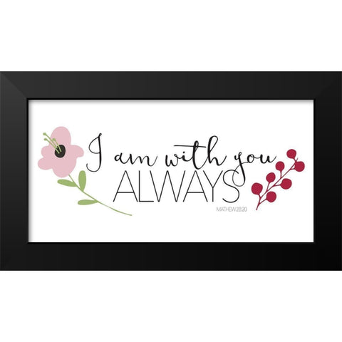I Am With You Black Modern Wood Framed Art Print by Villa, Mlli