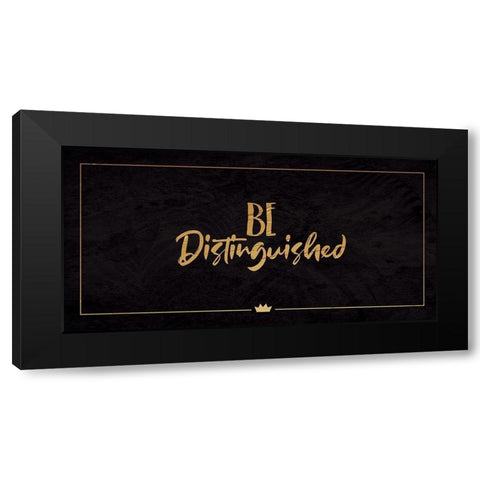 Be Distinguished Black Modern Wood Framed Art Print by Villa, Milli
