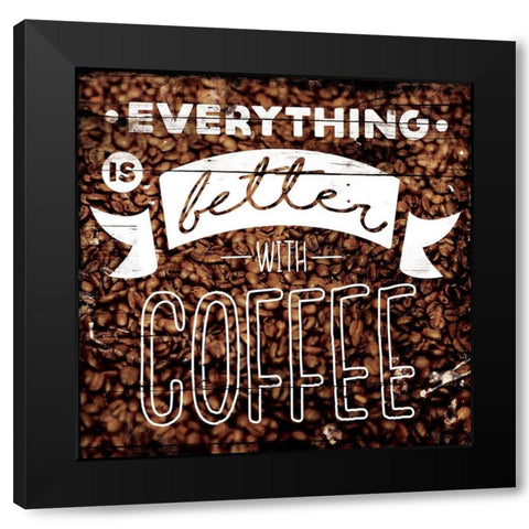 Better With Coffee Black Modern Wood Framed Art Print by Villa, Mlli