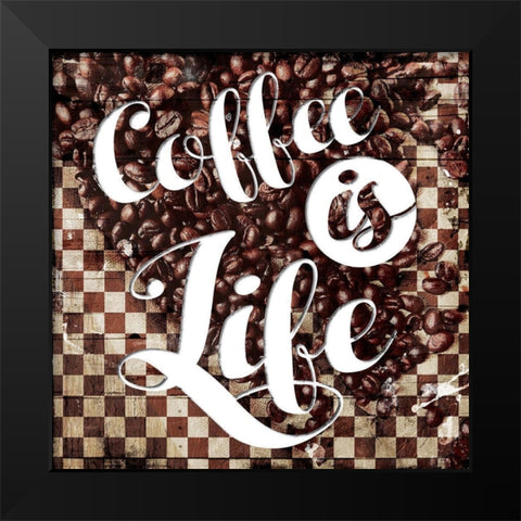 Coffee Is Life Black Modern Wood Framed Art Print by Villa, Mlli