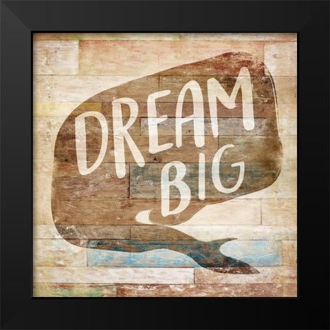 Dream Big Burned Black Modern Wood Framed Art Print by Villa, Mlli