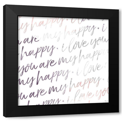 You Are My Happy Black Modern Wood Framed Art Print by Villa, Mlli