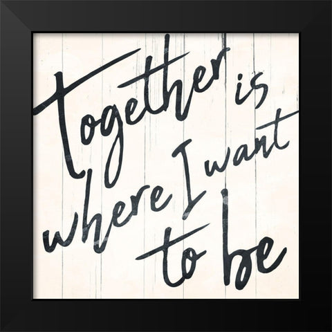 Together I Want Black Modern Wood Framed Art Print by Villa, Mlli