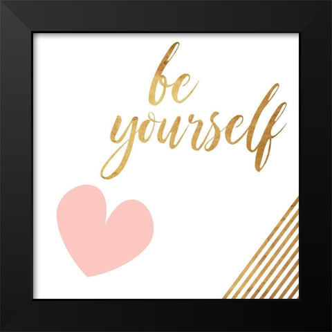 Be Yourself Heart Black Modern Wood Framed Art Print by Villa, Mlli